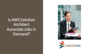 Is AWS Solution Architect Associate Jobs in Demand? | Careerera
