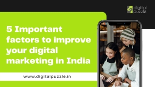 5 Important factors to improve your digital marketing in India