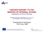 HER SUPPORT TO THE MINISTRY OF INTERNAL AFFAIRSEUROPEAID/125712/D/SER/KOS