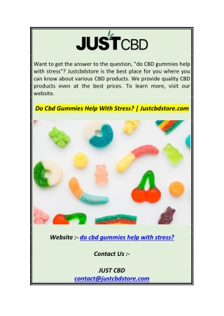 Do Cbd Gummies Help With Stress  Justcbdstore.com1