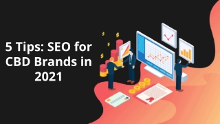 5 Tips: SEO for CBD Brands in 2021