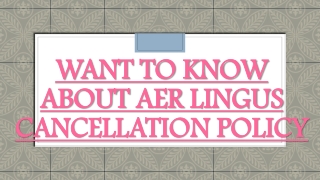 Want To Know About Aer Lingus cancellation policy - pdf
