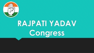 RAJPATI YADAV  Congress