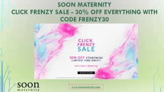 Click Frenzy Sale - 30% OFF EVERYTHING WITH CODE FRENZY30 - Soon Maternity