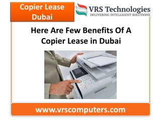 Here are few Benefits of a Copier Lease in Dubai