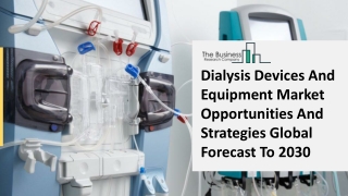 Dialysis Devices And Equipment Market Size, Growth, Trends and Research Analysis