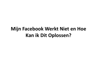 Mijn Facebook Werkt Niet en Hoe Kan ik Dit Oplossen