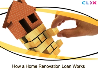 How a Home Renovation Loan Works