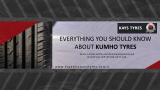 Everything you should know about Kumho tyres PPT