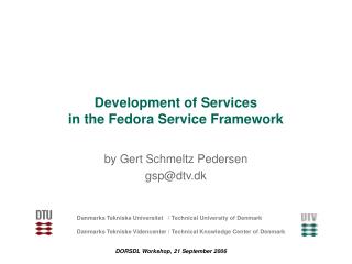 Development of Services in the Fedora Service Framework