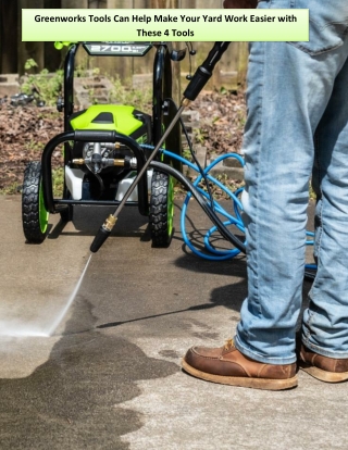 Greenworks Tools Can Help Make Your Yard Work Easier with These 4 Tools