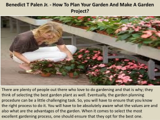 Benedict T Palen Jr. - How To Plan Your Garden And Make A Garden Project?