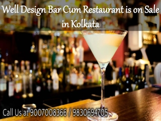 Well Design Bar Cum Restaurant is on Sale in Kolkata