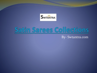 Watch Swtantra’s  Satin Sarees Collection