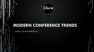 MODERN CONFERENCE TRENDS