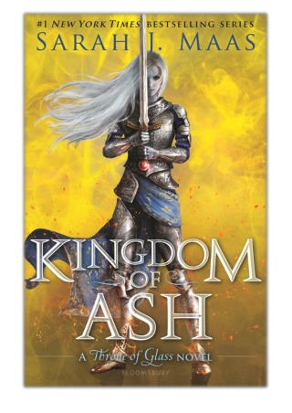 [PDF] Free Download Kingdom of Ash By Sarah J. Maas