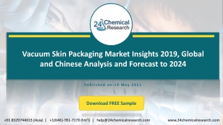 Vacuum Skin Packaging Market Insights 2019, Global and Chinese Analysis and Forecast to 2024