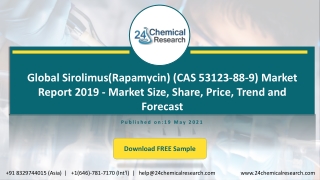 Global Sirolimus(Rapamycin) (CAS 53123-88-9) Market Report 2019 - Market Size, Share, Price, Trend and Forecast
