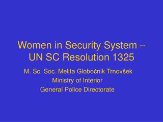 Women in Security System – UN SC Resolution 1325