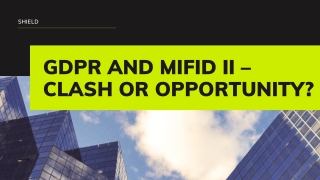 GDPR and MiFID II – Clash or Opportunity?