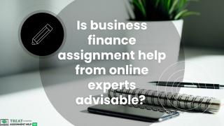Is business finance assignment help from online experts advisable