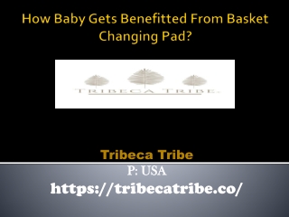 How Baby Gets Benefitted From Basket Changing Pad?