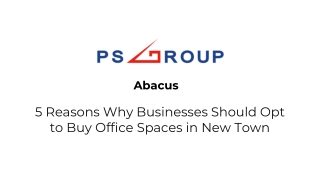 Abacus - 5 Reasons Why Businesses Should Opt to Buy Office Spaces in New Town