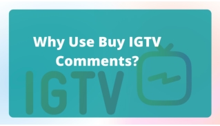 How to Enhance Extensive IGTV Comments?
