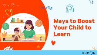 Ways to Boost to Your Child to Learn