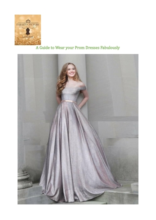 A Guide to Wear your Prom Dresses Fabulously