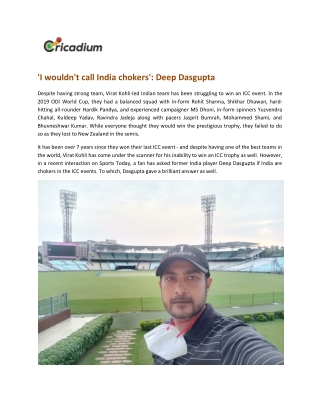 I wouldn't call India chokers Deep Dasgupta