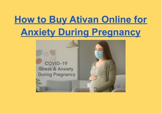 How to Buy Ativan Online for Anxiety During Pregnancy