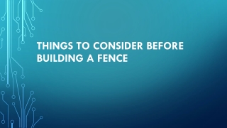 Things to Consider Before Building a Fence