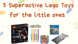 5 Superactive Lego Toys for the little ones