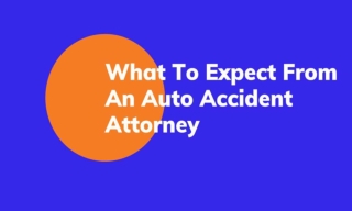 What To Expect From An Auto Accident Attorney
