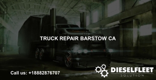 Truck Repair Barstow Ca - Diesel Fleet Solution