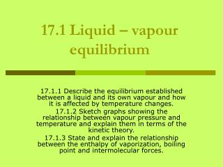 17.1 Liquid – vapour equilibrium