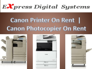 Canon Printer On Rent  | Canon Photocopier On Rent