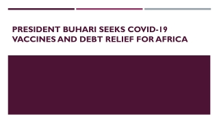 President Buhari Seeks COVID-19 Vaccines And Debt Relief For Africa