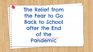 The Relief from the Fear to Go Back to School after the End of the Pandemic