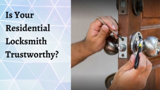 Is Your Residential Locksmith Trustworthy ?