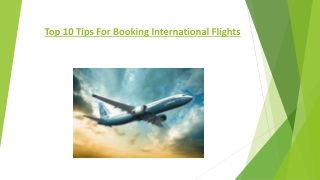 Top 10 Tips For Booking International Flights