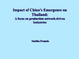 Impact of China’s Emergence on Thailand: A focus on production network-driven Industries