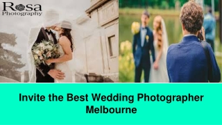 Invite the Best Wedding Photographer Melbourne
