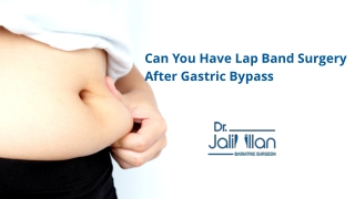 Can You Have Lap Band Surgery After Gastric Bypass - DrJalil