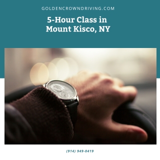 5-Hour Class in Mount Kisco, NY