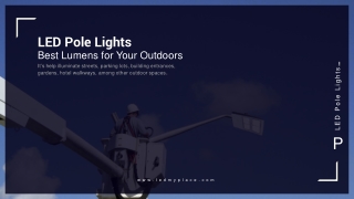 LED Pole Lights Best Lumens for Your Outdoors