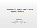 APHIS ERGONOMICS PROGRAM Keyboard Shortcuts