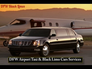 DFW Airport Taxi & Black Limo Cars Services