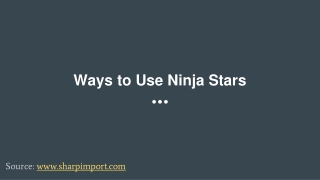 Ways to Use Ninja Stars